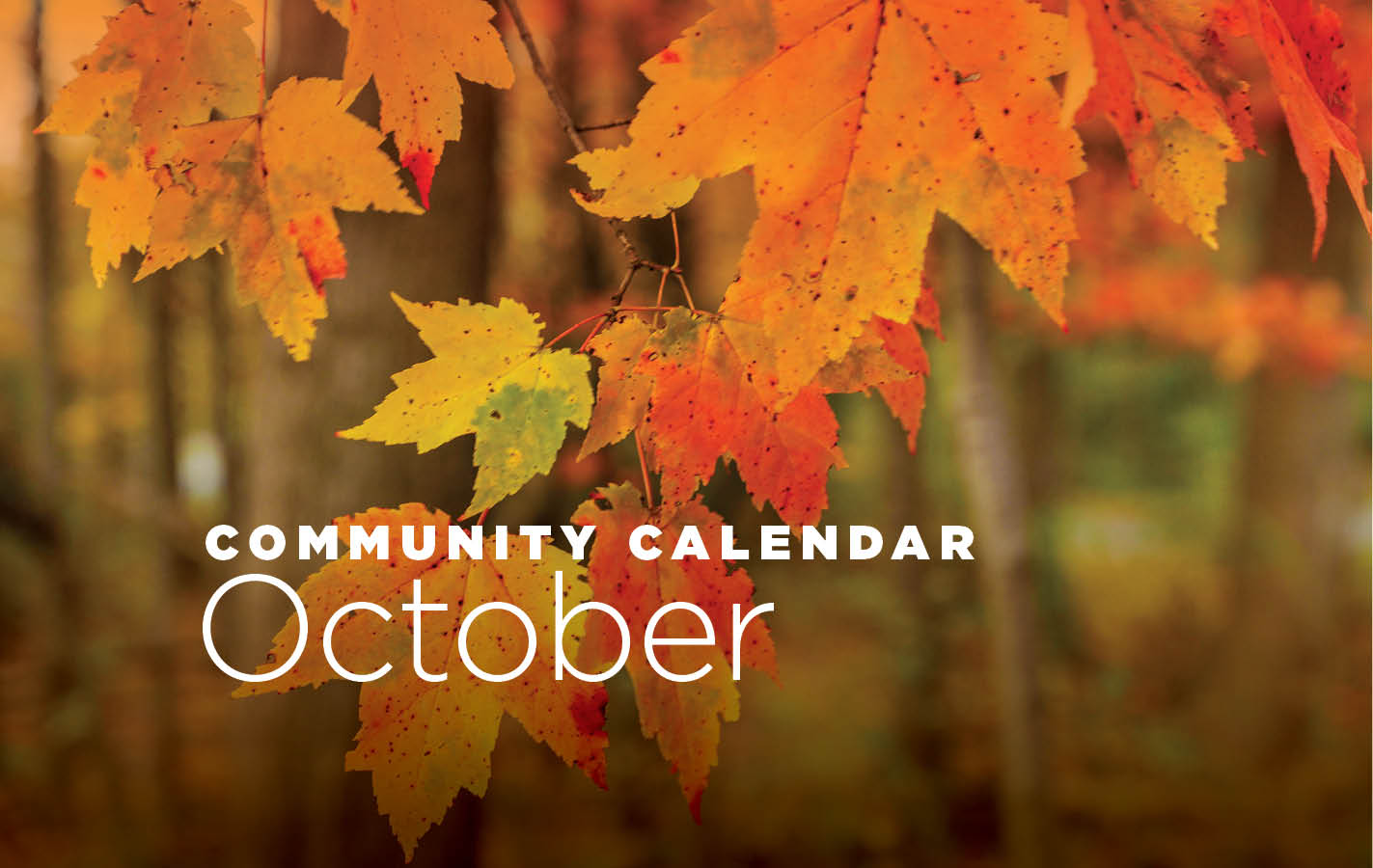 Community Calendar: October 2018 Community Calendar: October 2018